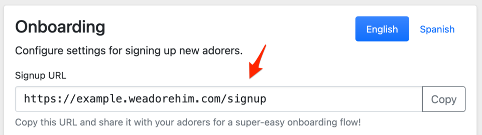 Share the Signup URL with your adorers for an easy onboarding workflow